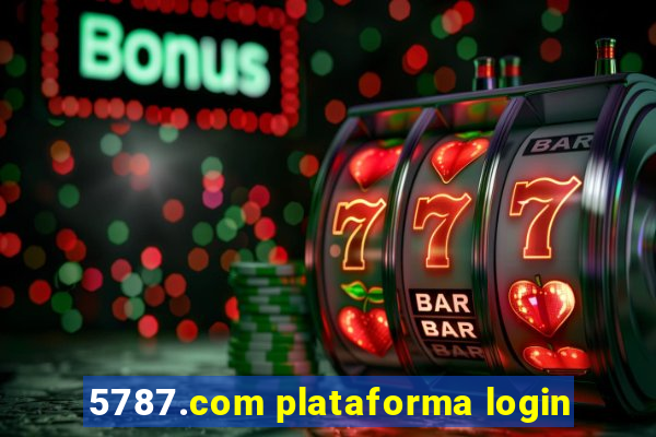 5787.com plataforma login